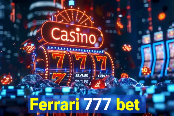 Ferrari 777 bet